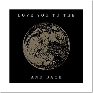 Love you to the moon and back (white writting) Posters and Art